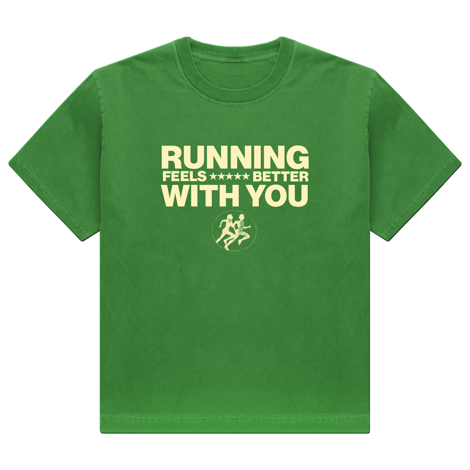 "Running is better with you" - Green