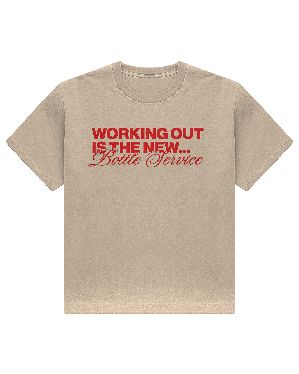 "Working out is the New Bottle Service" Tee